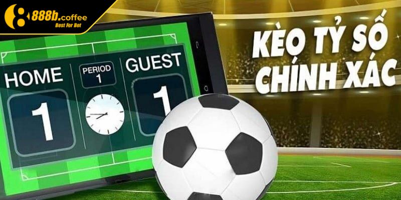Kèo tỷ số 888B - Hướng dẫn chơi kèo hiệu quả từ chuyên gia 2 Kinh nghiệm chơi kèo tỷ số