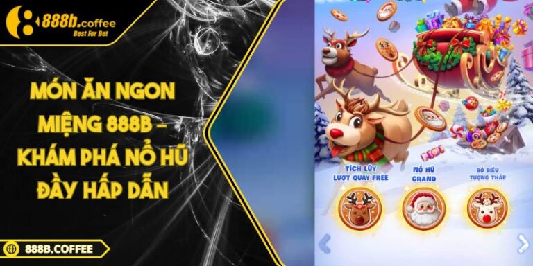 Món Ăn Ngon Miệng 888B – Khám Phá Nổ Hũ Đầy Hấp Dẫn 1 Món Ăn Ngon Miệng 888B – Khám Phá Nổ Hũ Đầy Hấp Dẫn
